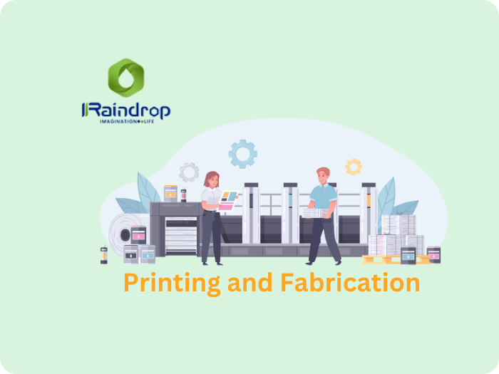 Printing and fabrications